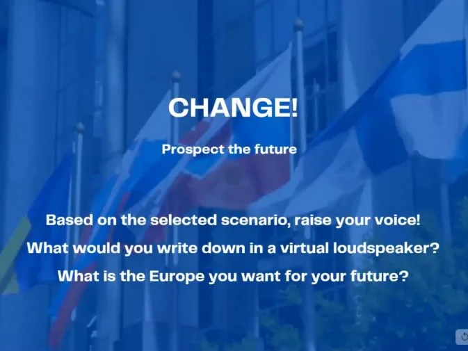 Videoconference still showing the words "Change! Prospect the future" and "Based on the selected scenario, raise your voice! What would you write down in a virtual loudspeaker? What is the Europe you want for your future?"